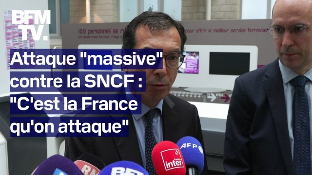 C'est la France qu'on attaque : le PDG de la SNCF s'exprime après l'attaque massive contre le réseau TGV