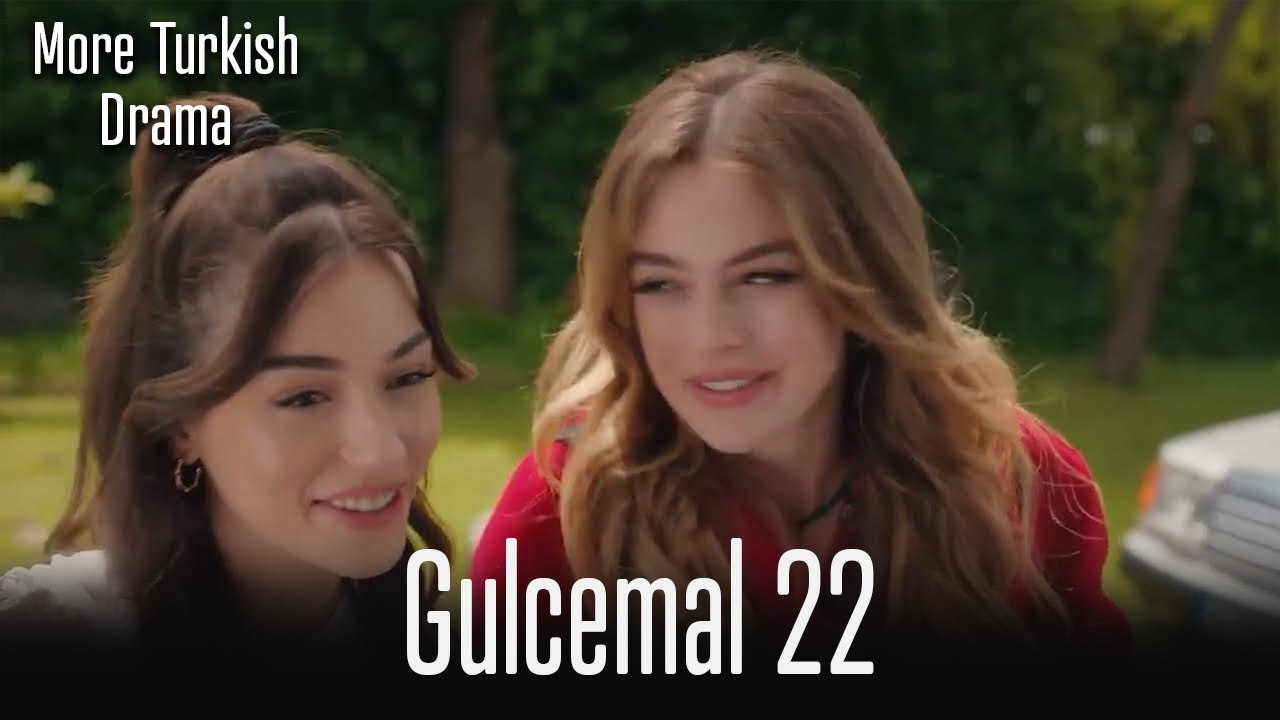 Gulcemal Episode 22