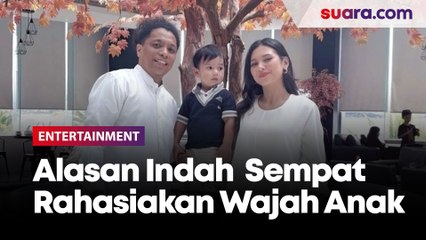 Alasan Indah Permatasari Sempat Rahasiakan Wajah Anak