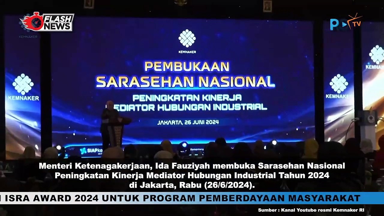 MENAKER IDA FAUZIYAH BUKA ACARA SARASEHAN NASIONAL PENINGKATAN KINERJA MEDIATOR HUBUNGAN INDUSTRIAL 2024