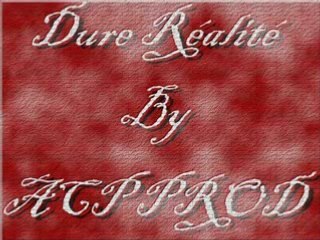 Dure realité acp