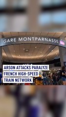 Arson attacks paralyze French high-speed train network