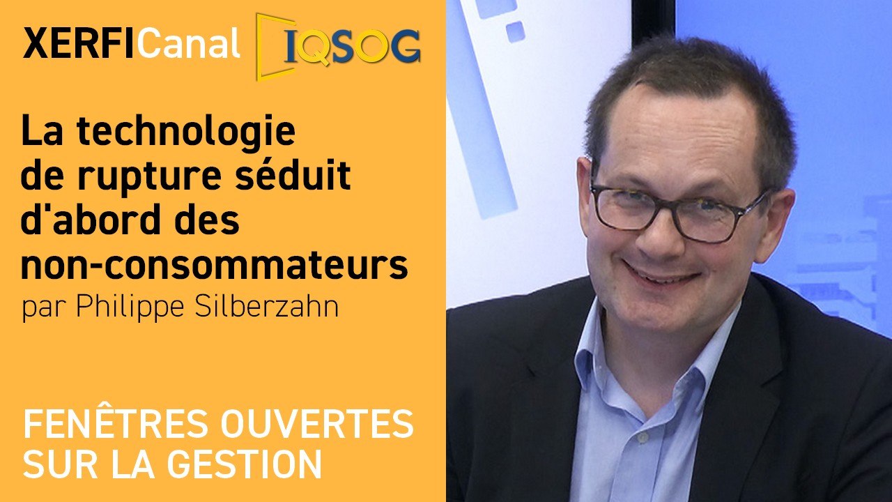 La technologie de rupture séduit d'abord des non-consommateurs [Philippe Silberzahn]