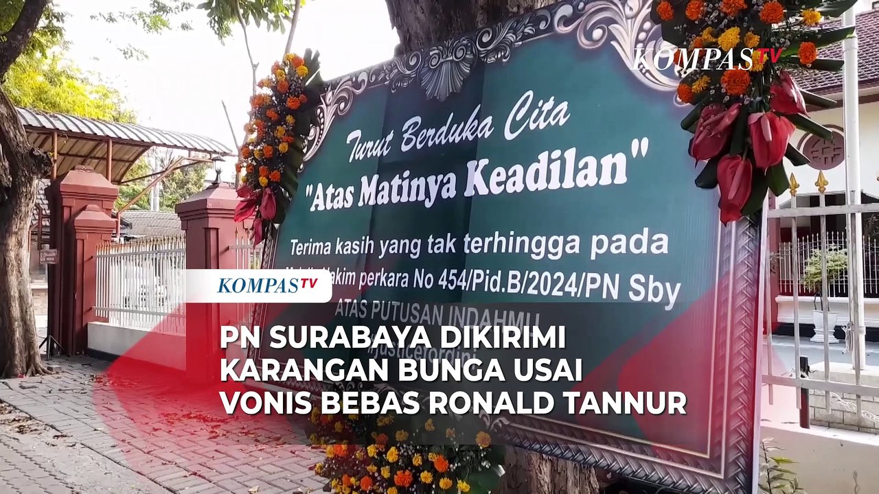 Vonis Bebas Ronald Tannur, PN Surabaya Dikirimi Karangan Bunga Bertuliskan Matinya Keadilan