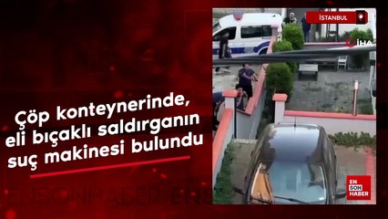Kartal'da çöp konteynerinde eli bıçaklı saldırgan suç makinesi çıktı