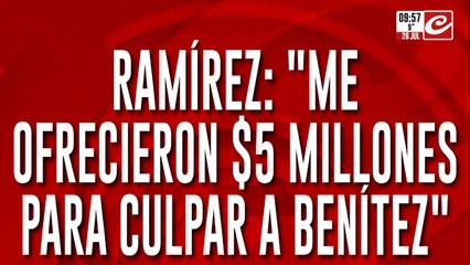 Tremenda declaración de "Fierrito" Ramírez: "Me ofrecieron cinco millones para culpar a Benítez"