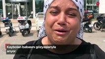 Kaybolan babasını gözyaşlarıyla arıyor!