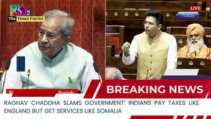 Raghav Chaddha criticizes the government: Indians pay taxes like England  but get services like Somalia . #Taxation #PublicServices