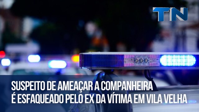 Suspeito de ameaçar a companheira é esfaqueado pelo ex da vítima em Vila Velha