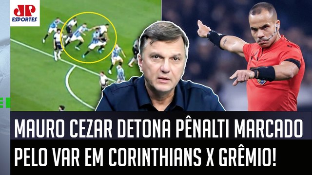 FOI UM PÊNALTI ABSURDO! EU ACHO SENSACIONAL como... Mauro Cezar DETONA VAR de Corinthians x Grêmio