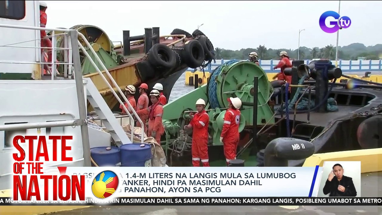 Pagsipsip sa 1.4-M liters na langis mula sa lumubog na motor tanker, hindi pa masimulan dahil sa sama ng panahon, ayon sa PCG | SONA