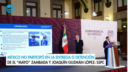 México no participó en la entrega o detención de el "Mayo" Zambada y Joaquín Guzmán López: SSPC