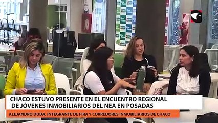Chaco estuvo presente en el Encuentro Regional de Jóvenes Inmobiliarios del NEA en Posadas