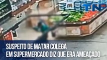 Suspeito de matar colega em supermercado diz que era ameaçado