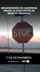 Megaincendio en California obliga la evacuación de miles de personas
