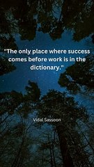 "Success Before Work: Only in the Dictionary"