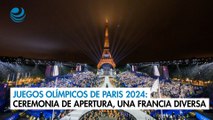 Juegos Olímpicos de Paris 2024: la ceremonia de apertura, retrato de una Francia diversa