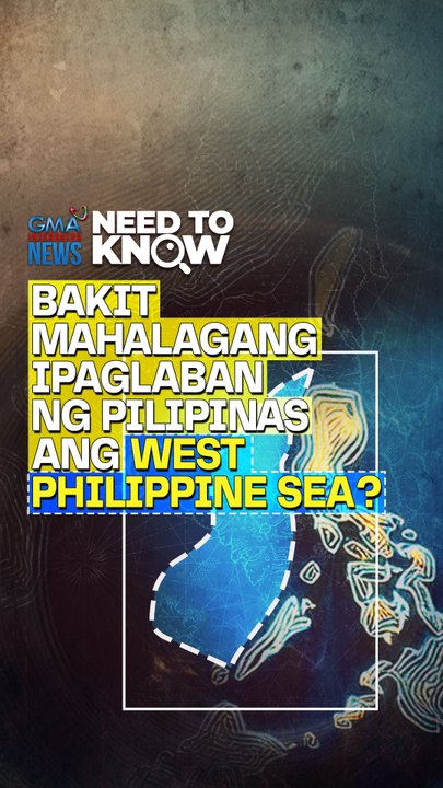 Bakit mahalagang ipaglaban ng Pilipinas ang West Philippine Sea? | Need to Know