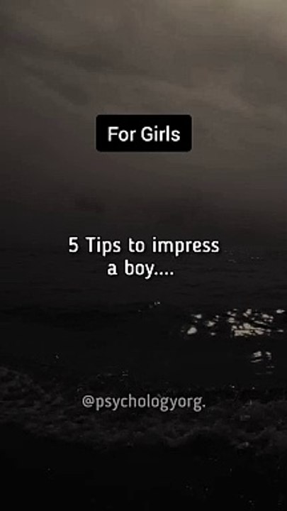 5 tips to impress a boy...#psychologyfacts Psychology facts | psychology fact #reels #reelitfeelit #reelsviralvideo #reelsvideo # #reelsfbviral #reelsfbpage #reeloftheday #reelsfypシ #psychology #psychologyfacts https://psychologyorg.com/  #fact #facts