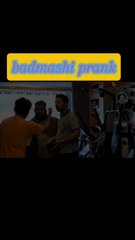 Badmashi prank #prank #comedy#funy