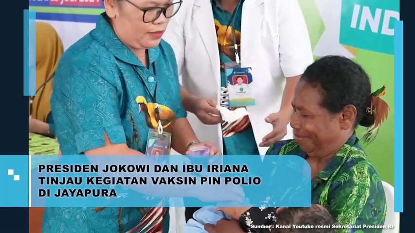 Presiden Jokowi dan Ibu Negara, Iriana Widodo Tinjau Kegiatan Vaksin Pin Polio di Jayapura