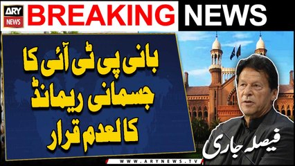 LHC issues written verdict of cancelling PTI Chief's physical remand