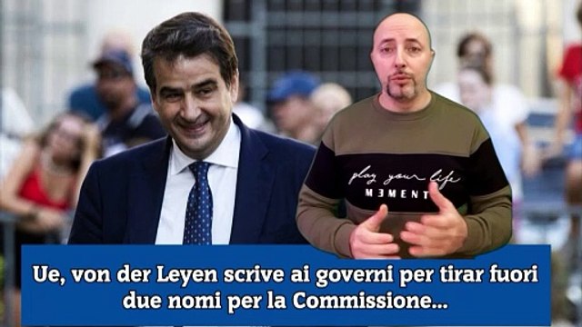 Ue, von der Leyen scrive ai governi per tirar fuori due nomi per la Commissione...