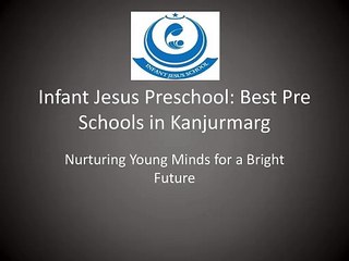 Pre Schools in Kanjurmarg for Early Childhood Education