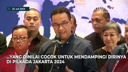 Anies Blak-blakan soal Dukungan Gerindra, PDIP, dan Kriteria Bacawagub di Pilkada Jakarta