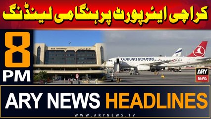 ARY News 8 PM Headlines | 27th July 2024 | Plane carrying Turkish FM makes emergency landing