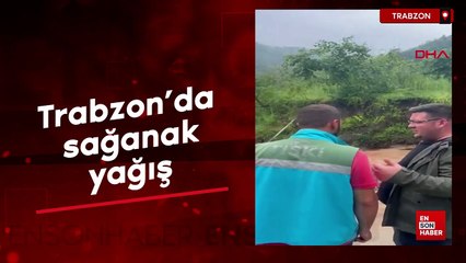 Trabzon’u sağanak vurdu: Sel, taşkın ve heyelan oluştu