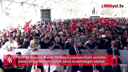Bakan Yerlikaya: Yaşanan hiçbir krizde devletimiz, milletimizi yalnız bırakmamıştır