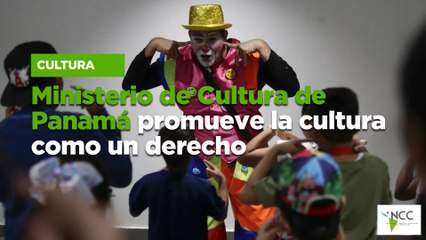Ministerio de Cultura de Panamá promueve la cultura como un derecho