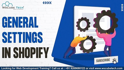 General Settings in Shopify _ Shopify Tips For Beginners