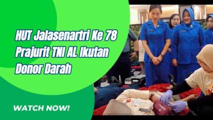 Prajurit TNI AL Ikut Donor Darah Dalam Rangka HUT Jalasenatri Ke 78
