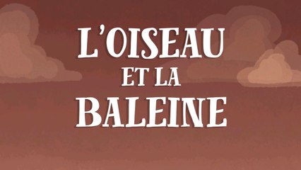 L'Oiseau et la Baliene-'The Bird and the Whale' in French(with English subtitles)