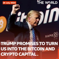 Trump Promises To Turn US Into The Bitcoin And Crypto Capital | The World | The World PK