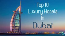 Top 10 Luxury Hotels in Dubai