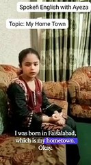 Spoken English Practice with Ayeza__Topic-My Home Town__