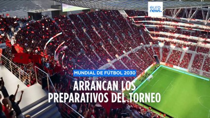 Así se preparan los países que acogerán el Mundial de Fútbol 2030