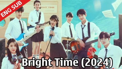 Bright Time (2024) Ep.32 END Engsub