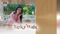 Tark e Wafa Episode 22 | Teaser | ARY Digital Drama