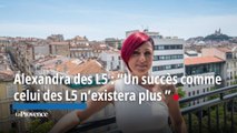 Alexandra des L5 : “Un succès comme celui des L5 n’existera plus”