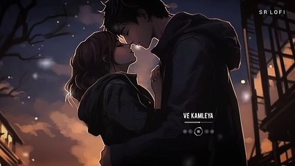 Ve Kamleya (Slowed + Reverb) - Arijit Singh, Shreya Ghoshal - SR Lofi