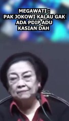 Megawati: Pak Jokowi Kalau Tidak Ada PDIP kasian