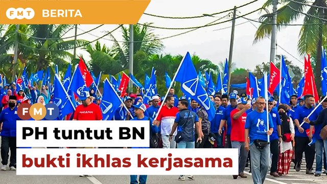PRK Nenggiri: PH tuntut BN bukti ikhlas kerjasama, jangan perlekeh rakan