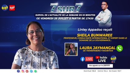 7 SUR 7 : Linley Appadoo reçoit la Professeur Sheila Bunwaree.