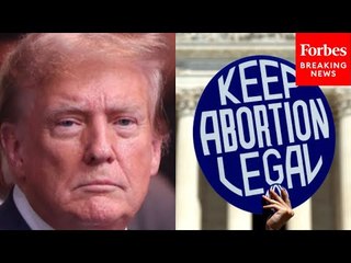 Trump Celebrates Roe v. Wade Overturning, Claims 'It's Going To Work Out Incredibly Well'