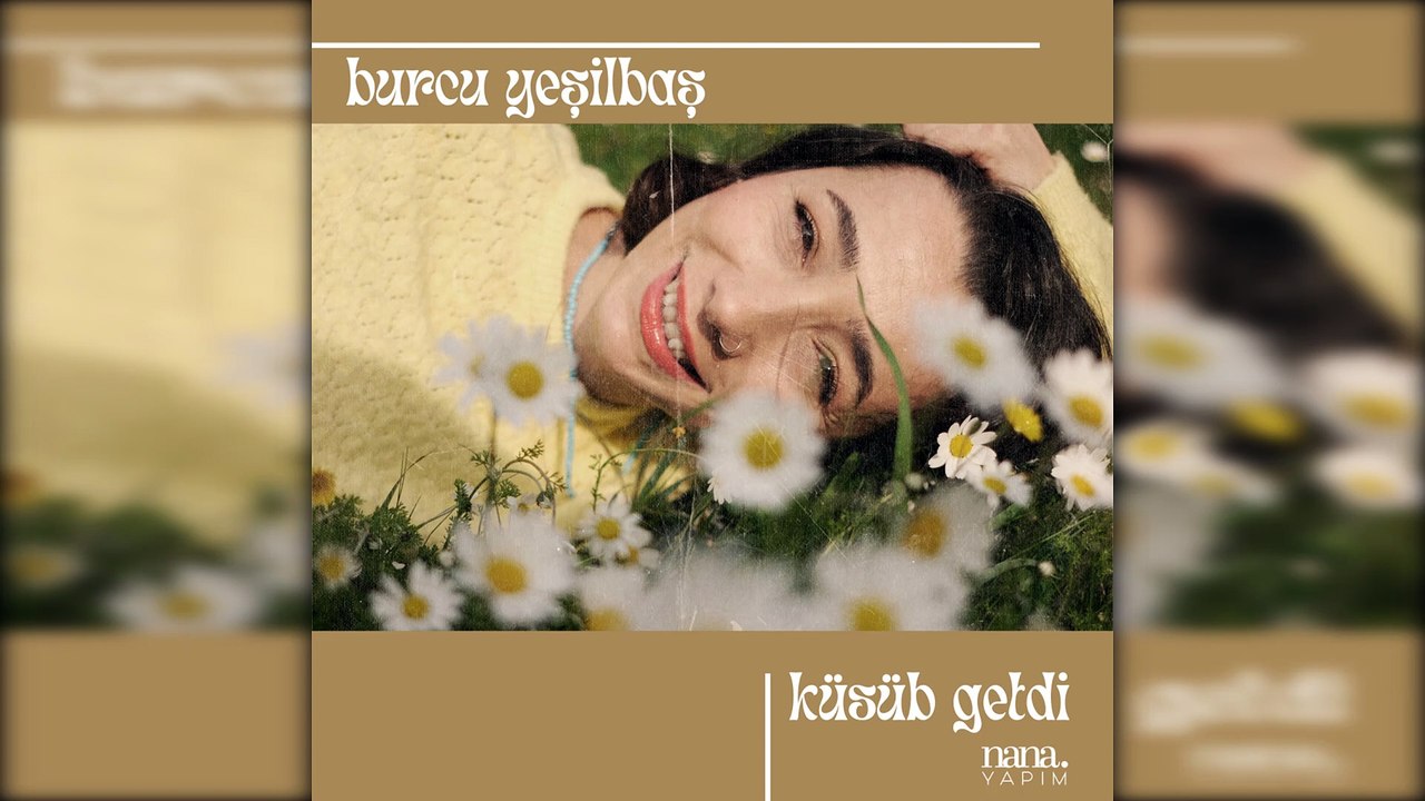 Burcu Yeşilbaş - Küsüb Getdi