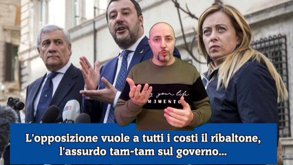 L'opposizione vuole a tutti i costi il ribaltone, l'assurdo tam-tam sul governo...